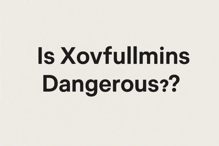 Is Xovfullmins Dangerous